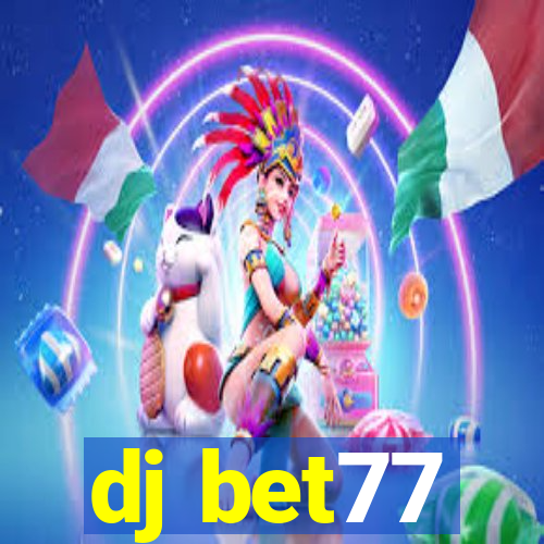 dj bet77